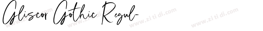 Gliscor Gothic Regul字体转换 Gliscor Gothic Regul字体转换